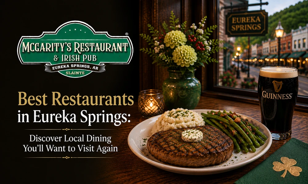 Best Restaurants in Eureka Springs: Discover Local Dining You’ll Want to Visit Again